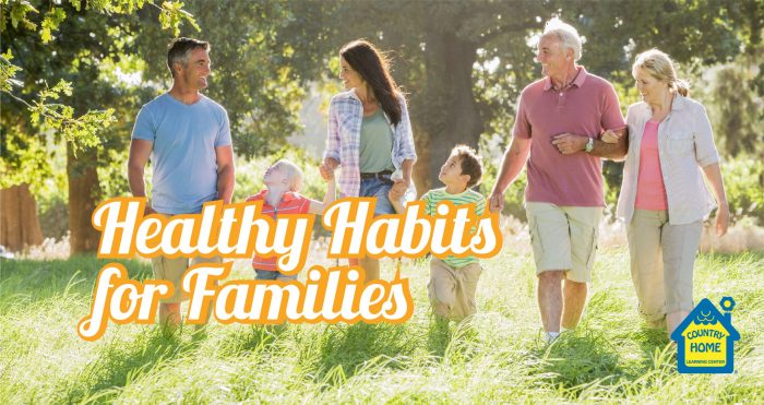 Healthy Habits for Families - Country Home Learning Center